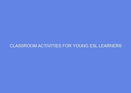 classroom activities for young esl learners 87305