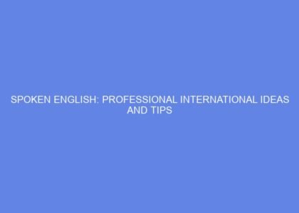 spoken english professional international ideas and tips 95222