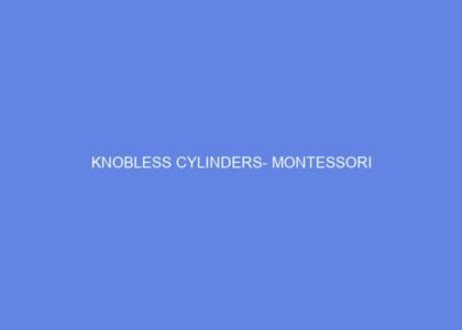 Knobless cylinders montessori