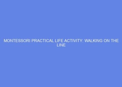 Montessori practical life activity: walking on the line