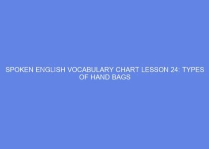 Spoken english vocabulary chart lesson 24: types of hand bags
