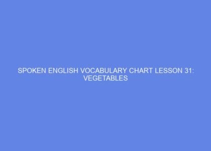 Spoken english vocabulary chart lesson 31: vegetables