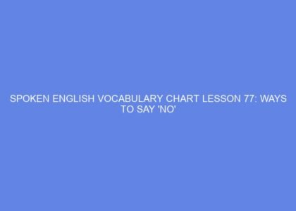 Spoken english vocabulary chart lesson 77: ways to say 'no'